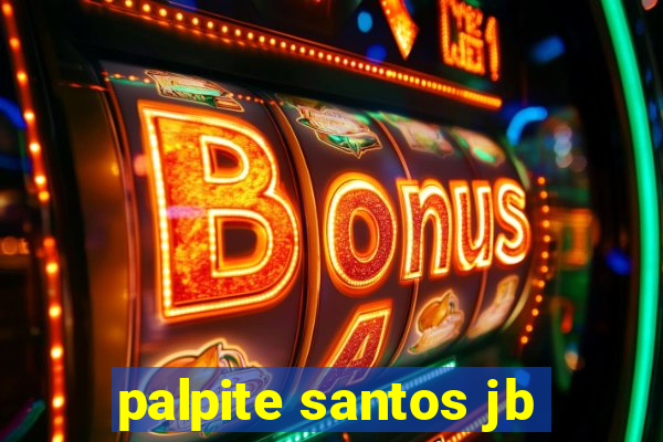 palpite santos jb